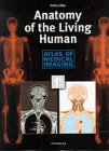 Anatomy of the Living Human: Atlas of Medical Imaging  
