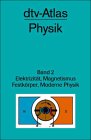 dtv-Atlas Physik, Band 2. Elektrizitt, Magnetismus, Festkrper, Moderne Physik.