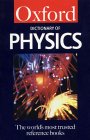 A Dictionary of Physics (Oxford Paperback Reference S.)  