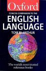 The Concise Oxford Companion to the English Language (Oxford Paperback Reference S.) 